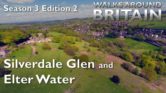 s03e02 - Silverdale Glen and Elter Water