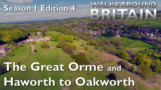 s01e04 - The Great Orme and Haworth to Oakworth