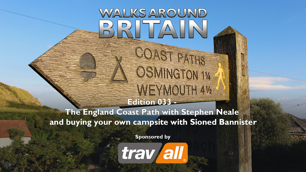 033 - England Coast Path with Stephen Neale and buying your own campsite