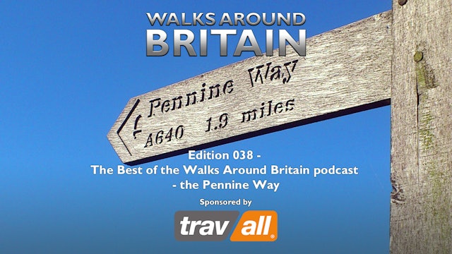 038 - The Best of the Walks Around Britain podcast - the Pennine Way