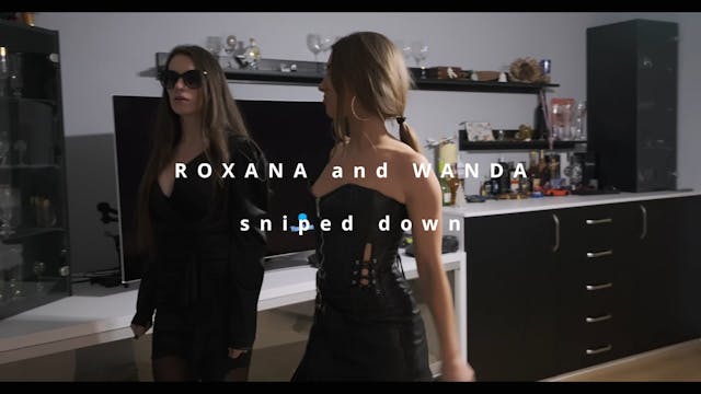 Trailer Roxana and Wanda sniped down