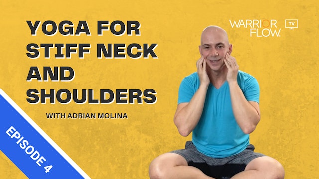 Yoga for Stiff Neck and Shoulders: Episode 4