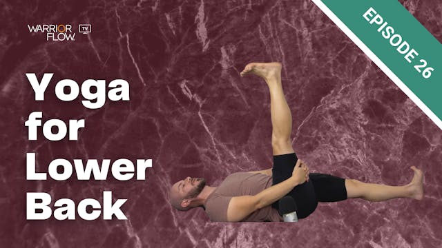 Yoga for Lower Back: Episode 26