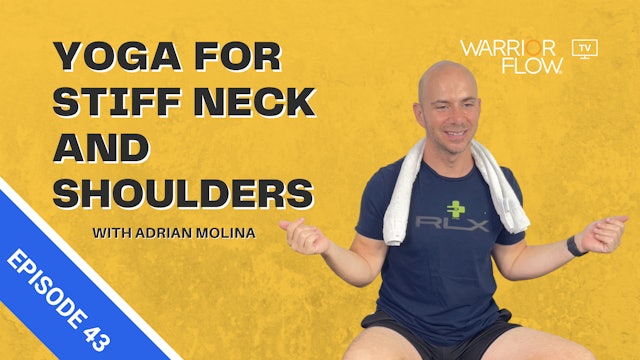 Yoga for Stiff Neck and Shoulders: Episode 43