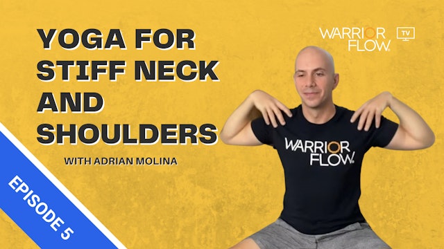 Yoga for Stiff Neck and Shoulders: Episode 5