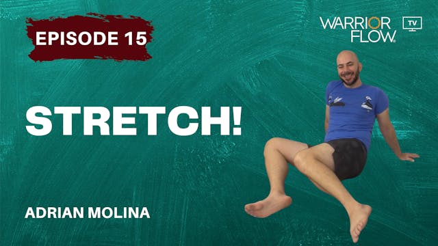 Stretch: Episode 15