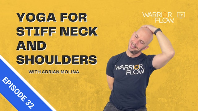 Yoga for Stiff Neck and Shoulders: Episode 32