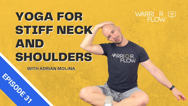 Yoga for Stiff Neck and Shoulders: Episode 31