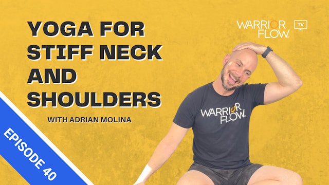Yoga for Stiff Neck and Shoulders: Episode 40