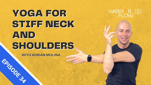 Yoga for Stiff Neck and Shoulders: Episode 34
