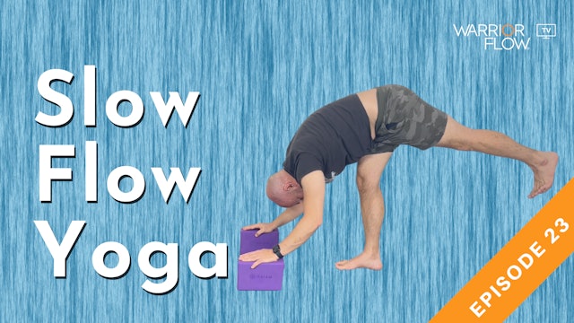 Slow Flow Yoga: Episode 23
