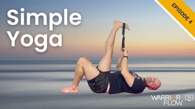 Simple Yoga: Episode 4