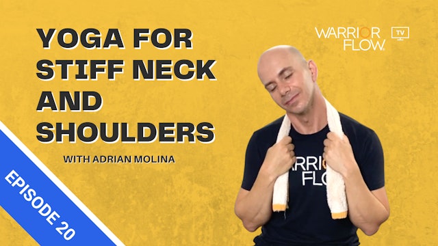Yoga for Stiff Neck and Shoulders: Episode 20