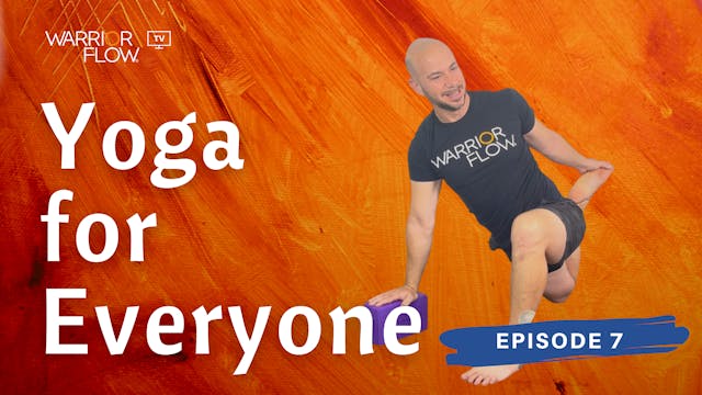 Yoga for Everyone: Episode 7