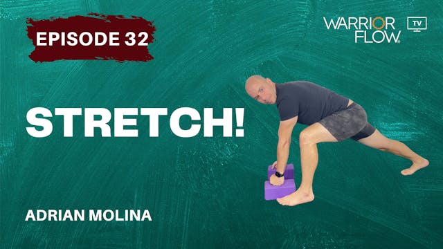Stretch: Episode 32