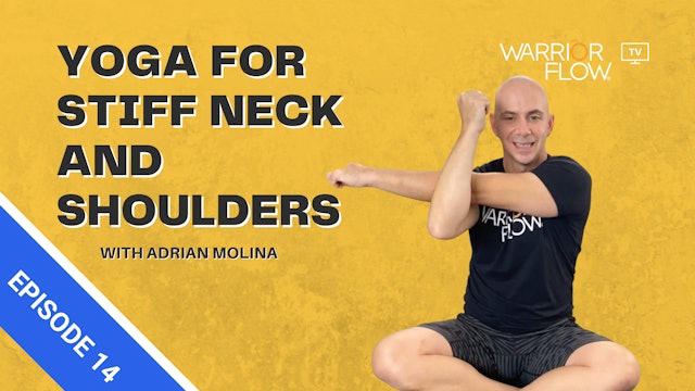 Yoga for Stiff Neck and Shoulders: Episode 14