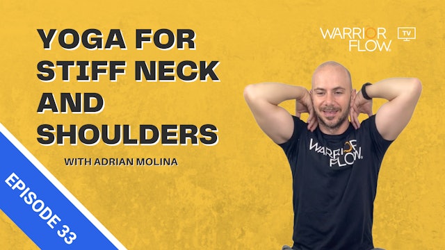 Yoga for Stiff Neck and Shoulders: Episode 33