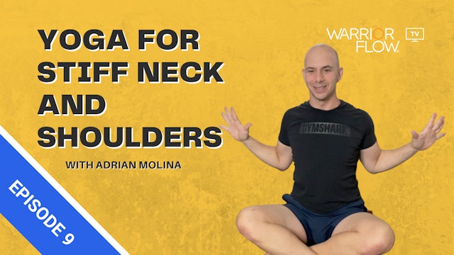Yoga for Stiff Neck and Shoulders: Episode 9