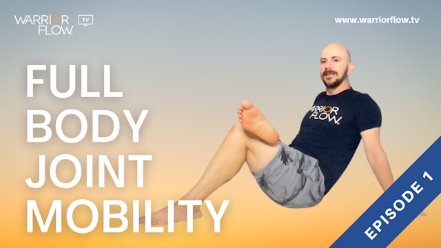 Full Body Joint Mobility: Episode 1