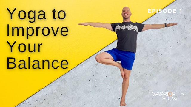 Yoga to Improve Your Balance: Episode 1
