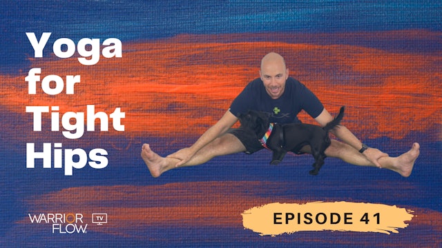 Yoga for Tight Hips: Episode 41