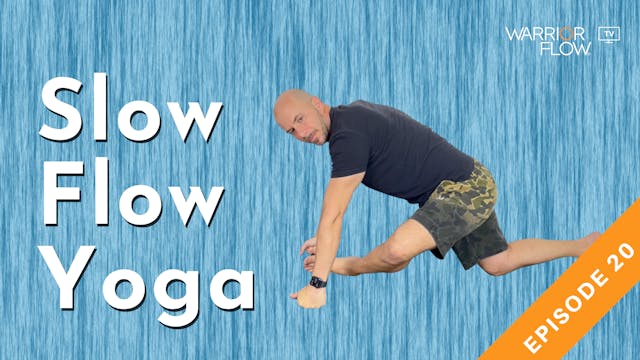 Slow Flow Yoga: Episode 20