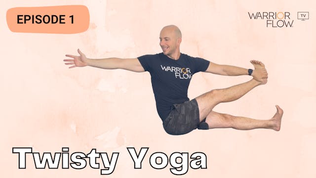 Twisty Yoga: Episode 1