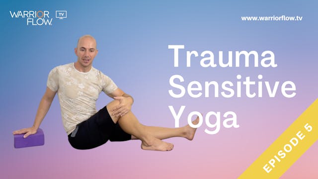 Trauma-Sensitive Yoga: Episode 3