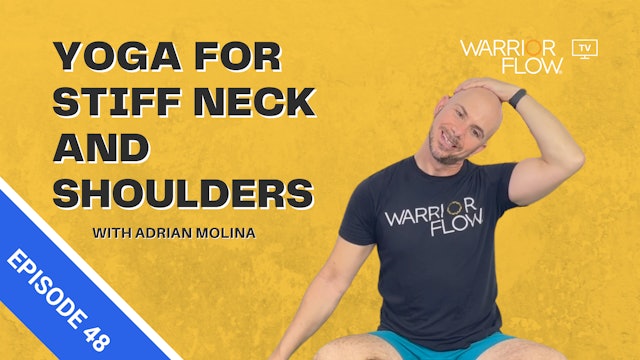 Yoga for Stiff Neck and Shoulders: Episode 48