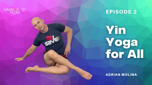 Yin Yoga for All: Episode 2