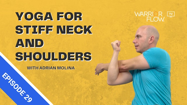 Yoga for Stiff Neck and Shoulders: Episode 29