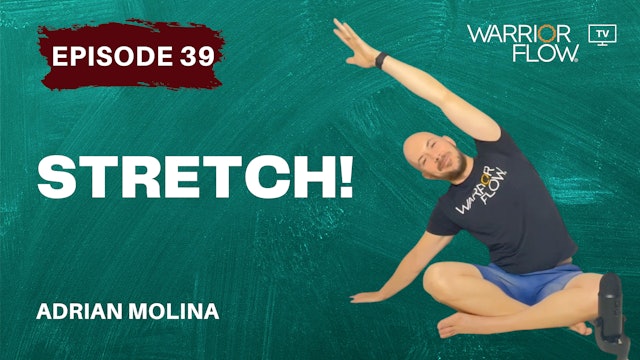 Stretch: Episode 39