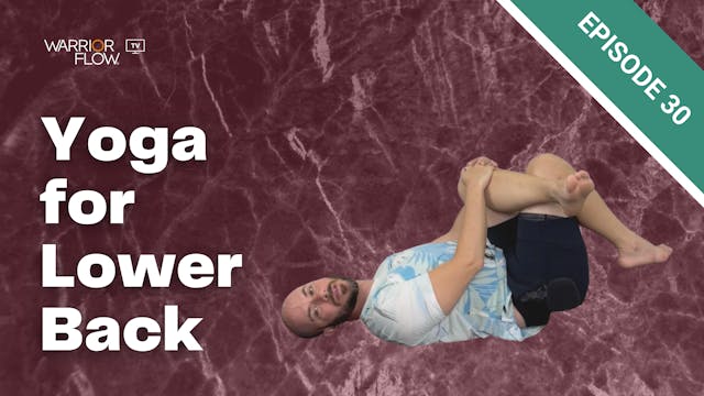 Yoga for Lower Back: Episode 30
