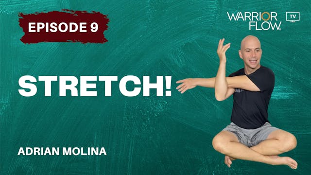 Stretch: Episode 9