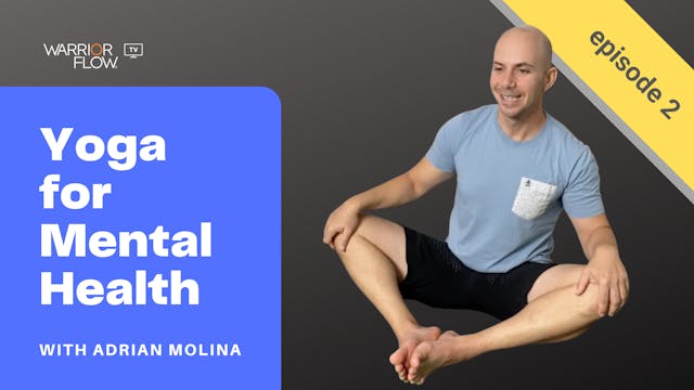 Yoga for Mental Health: Episode 2