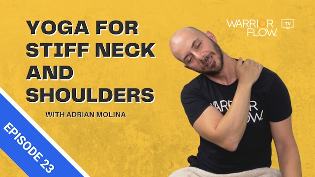 Yoga for Stiff Neck and Shoulders: Episode 23