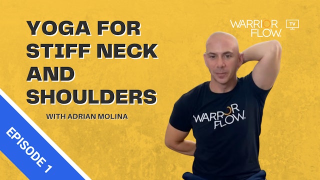Yoga for Stiff Neck and Shoulders: Episode 1