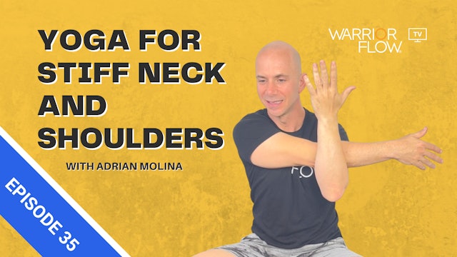 Yoga for Stiff Neck and Shoulders: Episode 35