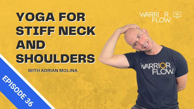 Yoga for Stiff Neck and Shoulders: Episode 36