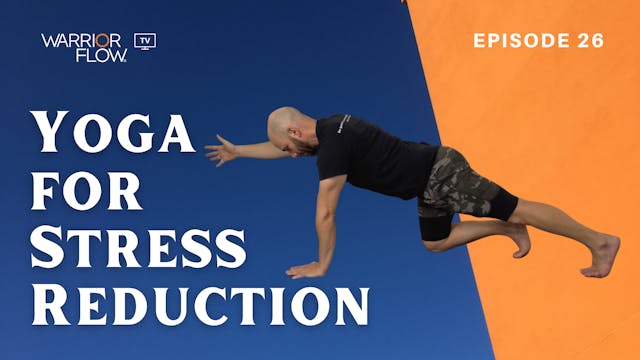 Yoga for Stress Reduction: Episode 26