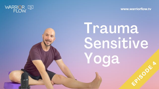 Trauma-Sensitive Yoga: Episode 4