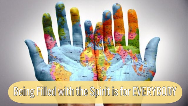Prayer Nations | Being Filled with the Spirit is for EVERYBODY