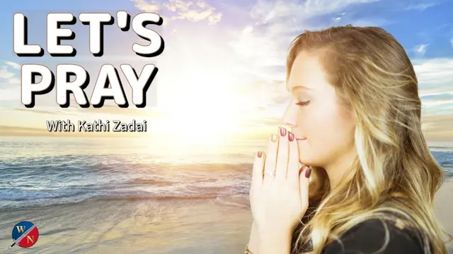 Let’s Pray | Restoration, Faith & God...