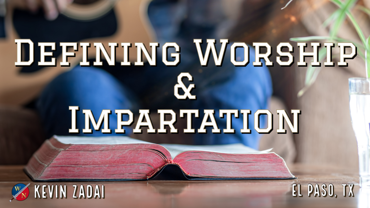 Defining Worship & Impartation - Kevin Zadai