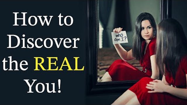 How to Discover the REAL You!