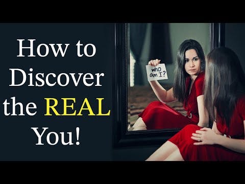 How to Discover the REAL You!