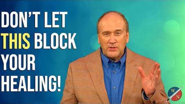Don't let THIS block your healing!