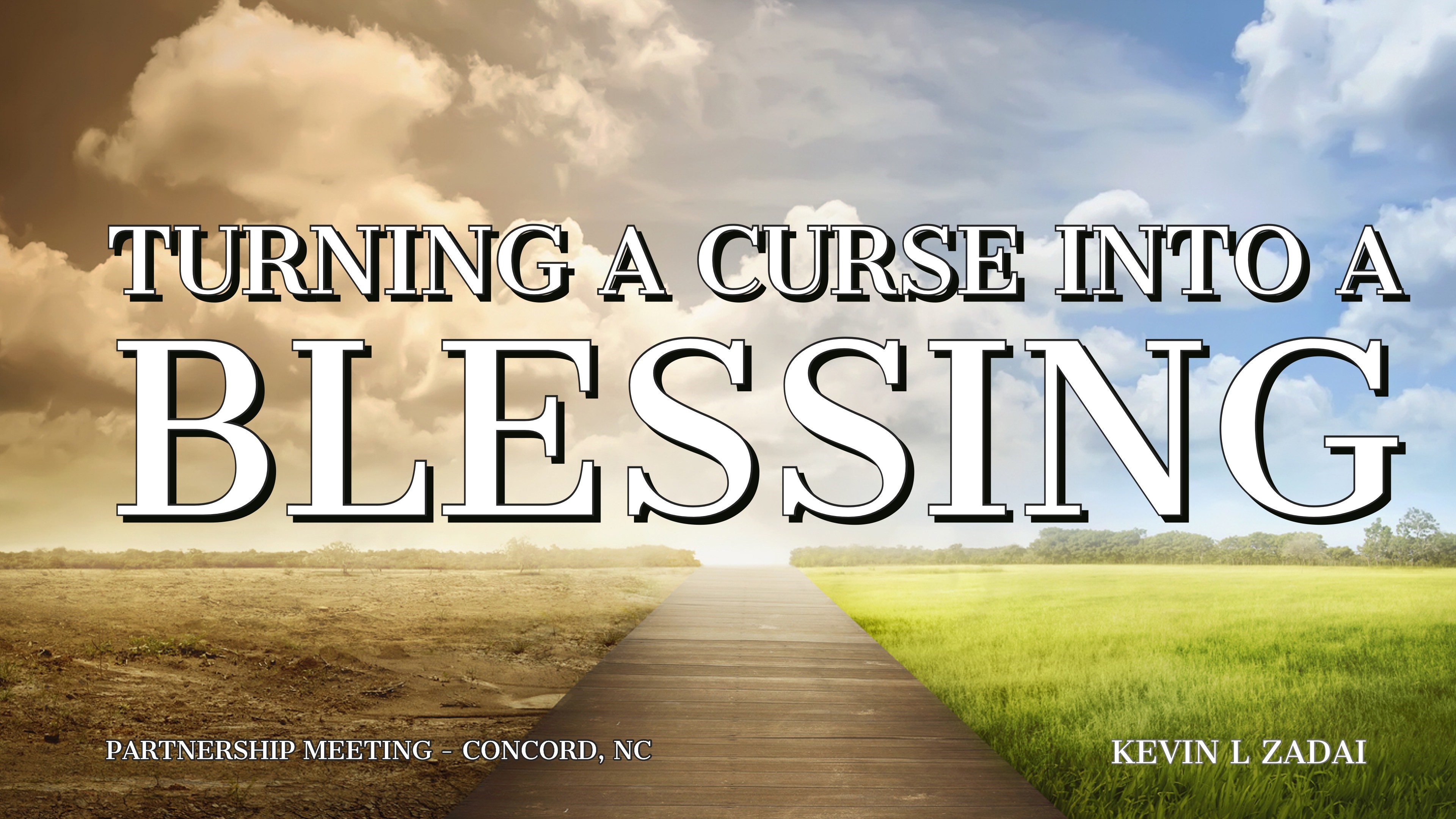 Turning A Curse Into A Blessing - Kevin L Zadai 