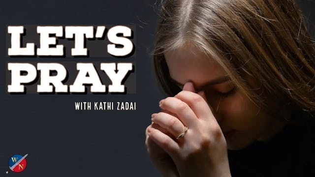 Let's Pray: Session 23 | Kathi Zadai