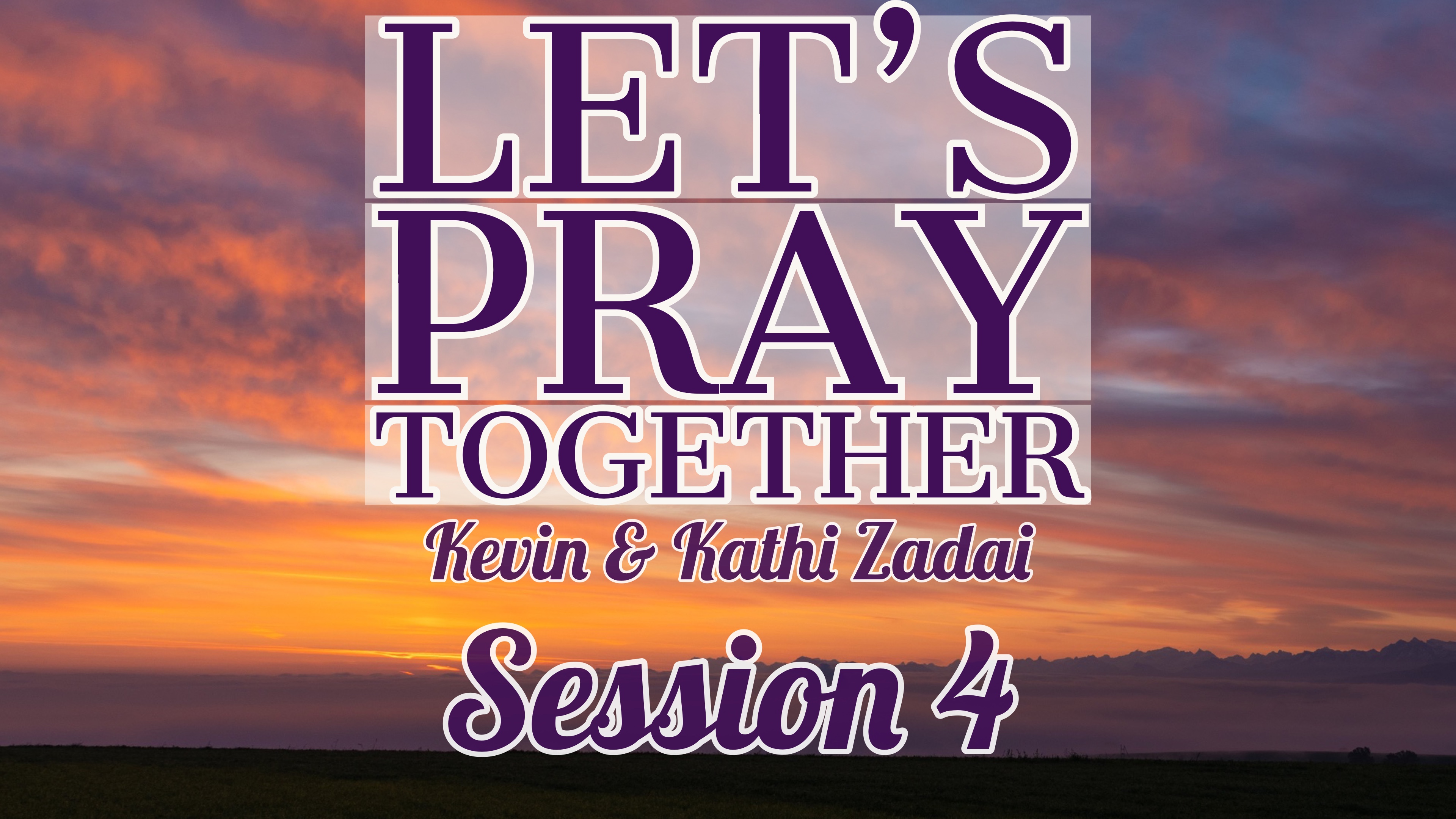 Let's Pray Together: Session 4